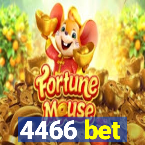 4466 bet